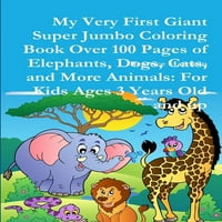 Moja Prva divovska knjiga za bojanje, stranica sa slonovima, psima, mačkama i drugim životinjama: za djecu u dobi od tri i više godina