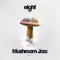 Mushroom Jazz 8